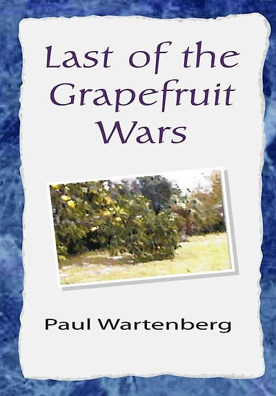 Last of the Grapefruit Wars