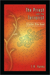 THE PRIEST AND THE TERRORIST: A FATHER MIKE NOVEL