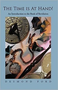 The Time is At Hand!: An Introduction to the Book of Revelation