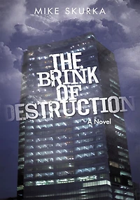 The Brink of Destruction: A Novel