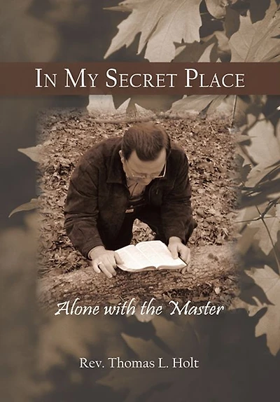 In My Secret Place: Alone with the Master