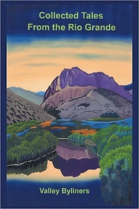 COLLECTED TALES FROM THE RIO GRANDE