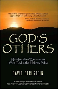 God's Others: Non-Israelites' Encounters With God in the Hebrew Bible