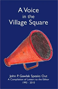 A Voice in the Village Square: John P. Gawlak Speaks Out