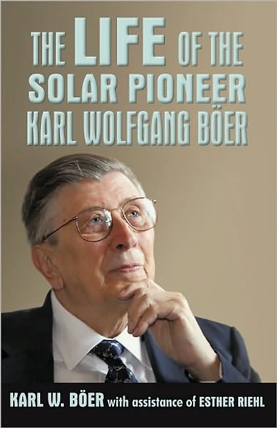 The Life of the Solar Pioneer Karl Wolfgang Böer