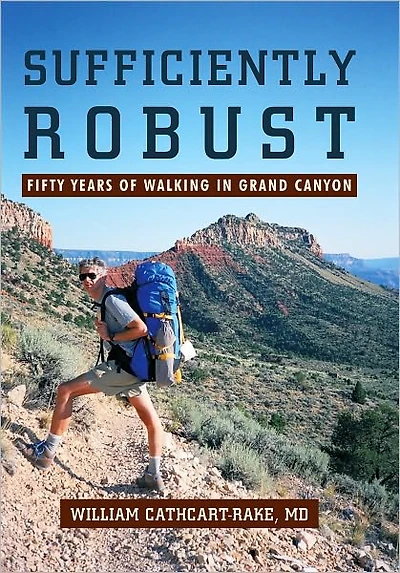 Sufficiently Robust: Fifty Years of Walking in Grand Canyon
