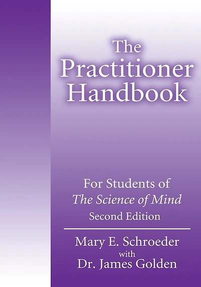The Practitioner Handbook: For Students of The Science of Mind Second Edition