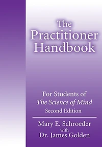 The Practitioner Handbook: For Students of The Science of Mind Second Edition