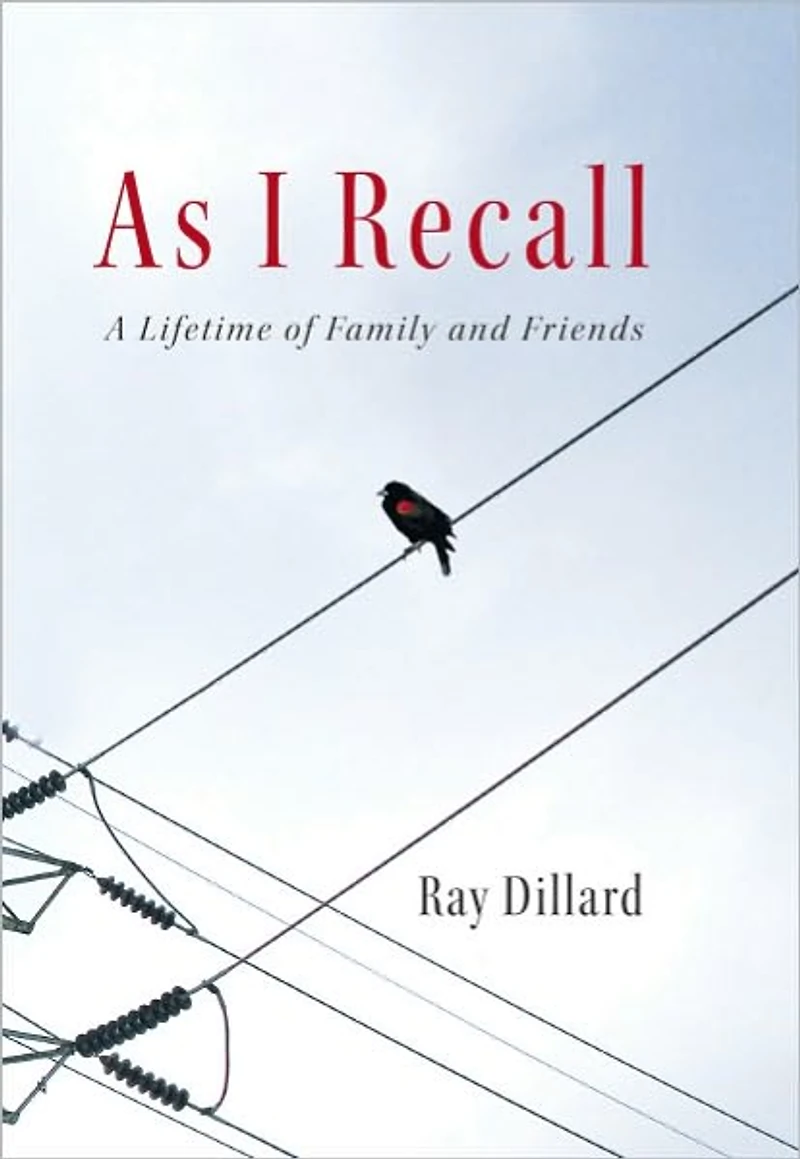 As I Recall: A Lifetime of Family and Friends