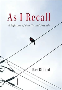 As I Recall: A Lifetime of Family and Friends
