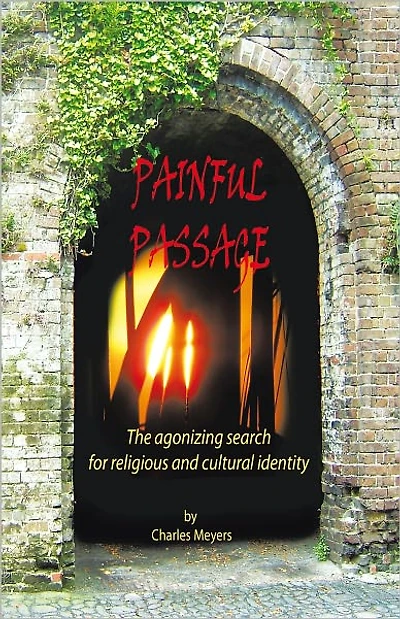 Painful Passage: The Agonizing Search for Religious and Cultural Identity