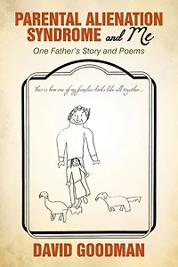 Parental Alienation Syndrome and Me: One Father'S Story Poems