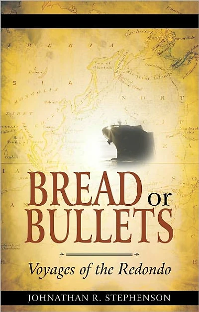 Bread or Bullets: Voyages of the Redondo
