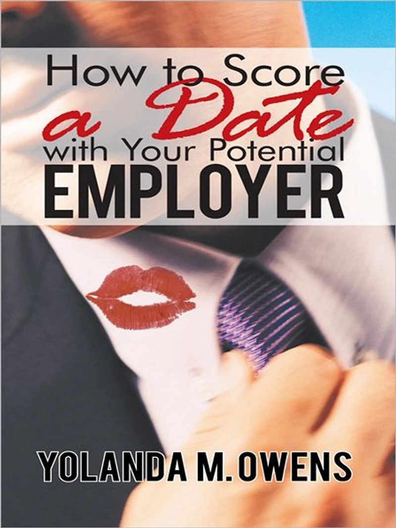How to Score a Date with Your Potential Employer