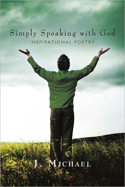 Simply Speaking with God: Inspirational Poetry