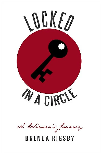 LOCKED IN A CIRCLE: A Woman's Journey