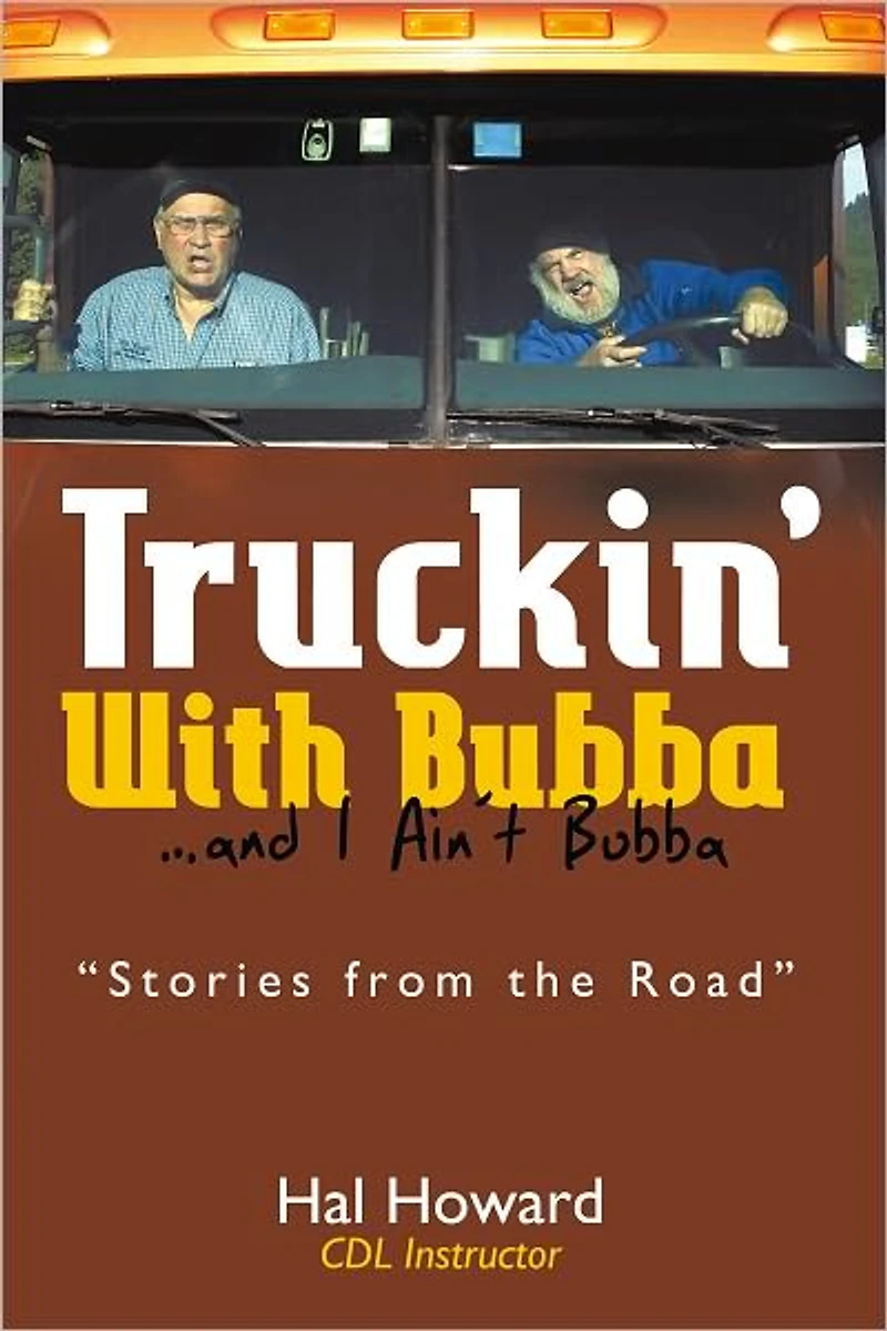 Truckin' With Bubba ... and I Ain't Bubba