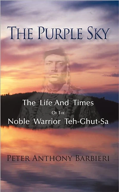 The Purple Sky: The Life And Times Of The Noble Warrior Teh-Ghut-Sa