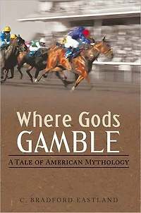 Where Gods Gamble: A Tale of American Mythology
