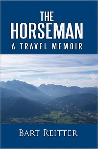 The Horseman: A Travel Memoir