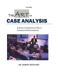 The Art of Case Analysis: How To Improve Your Classroom Performance