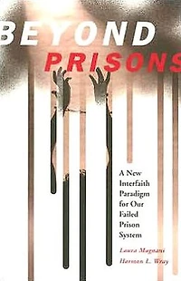 Beyond Prisons: A New Interfaith Paradigm For Our Failed Prison System