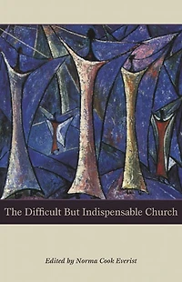Difficult but Indispensable Church