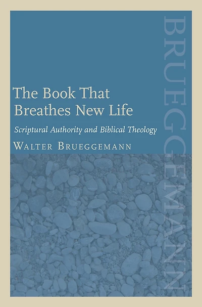 Book that Breathes New Life: Scriptural Authority and Biblical Theology