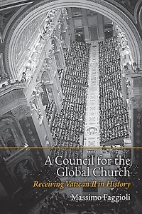 A Council for the Global Church: Receiving Vatican II History