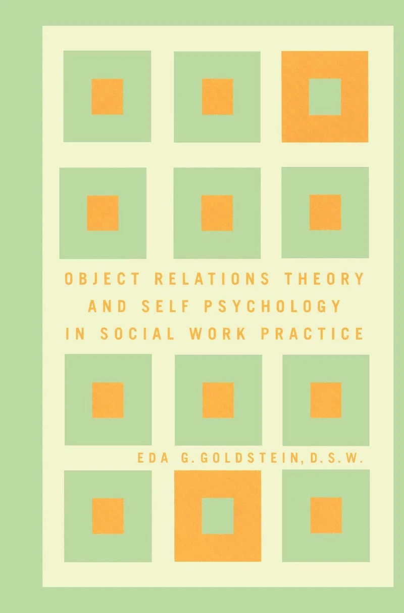 Object Relations Theory and Self Psychology Social Work Practice