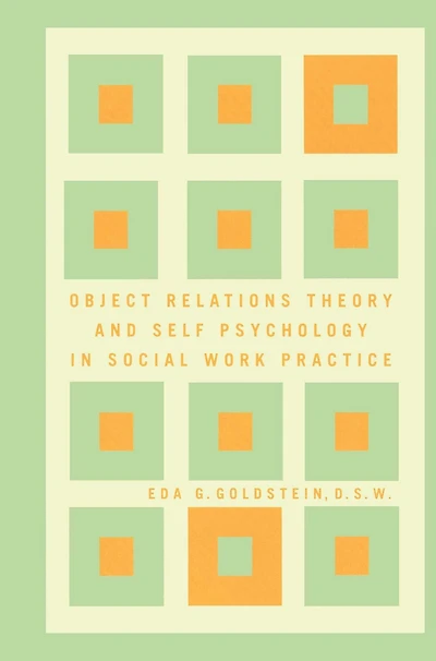 Object Relations Theory and Self Psychology Social Work Practice