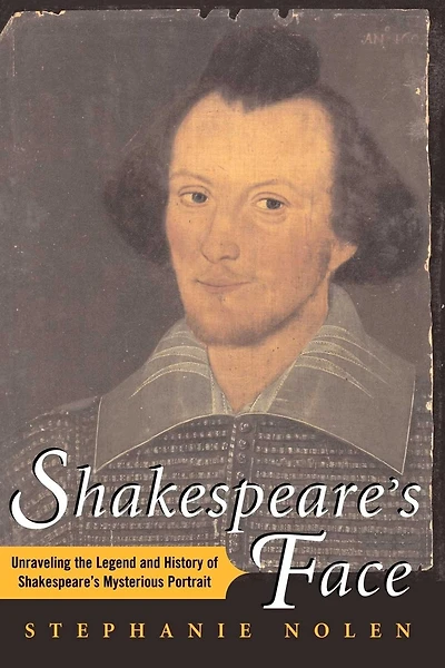 Shakespeare's Face: Unraveling the Legend and History of Mysterious Portrait