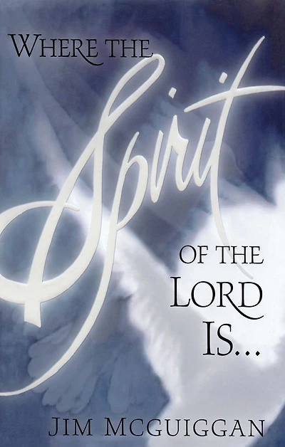 Where the Spirit of Lord Is