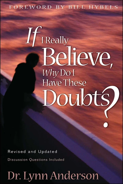 If I Really Believe, Why Do Have These Doubts?