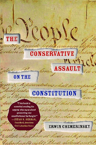 the Conservative Assault on Constitution