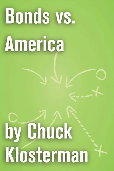 Bonds vs. America: An Essay from Chuck Klosterman IV