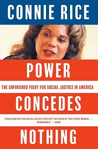 Power Concedes Nothing: The Unfinished Fight for Social Justice America