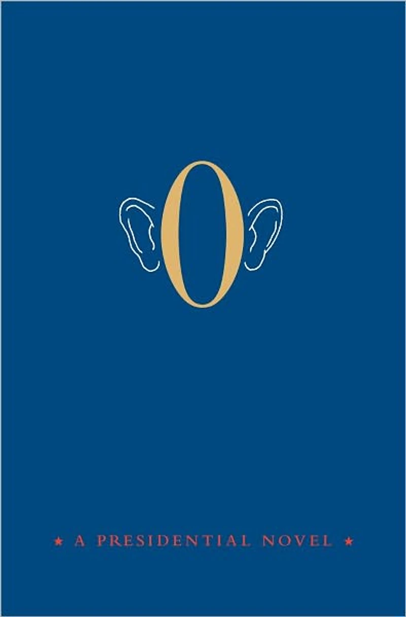 O: A Presidential Novel