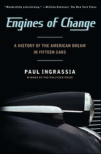 Engines of Change: A History the American Dream Fifteen Cars