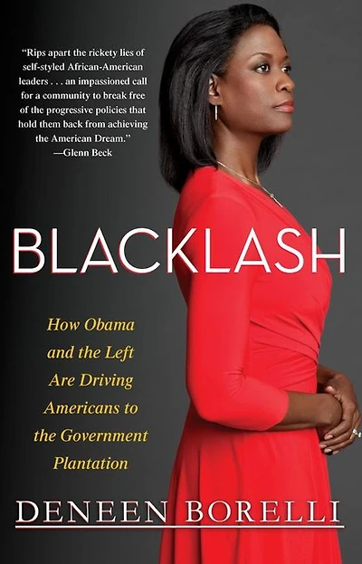 Blacklash: How Obama and the Left Are Driving Americans to Government Plantation