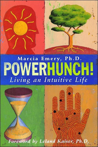 Powerhunch!: Living An Intuitive Life