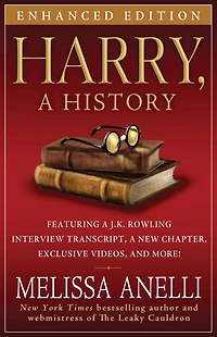 Harry, a History: the True Story of Boy Wizard, His Fans, and Life Inside Harry Potter Phenomenon