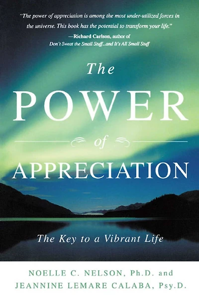 The Power of Appreciation: Key to a Vibrant Life