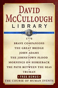 David McCullough Library E-book Box Set: 1776, Brave Companions, The Great Bridge, John Adams, The Johnstown Flood, Mornings on Horseback, Path Between the Seas, Truman, The Course of Human Events