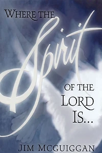 Where the Spirit of Lord Is
