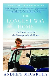 the Longest Way Home: One Man's Quest for Courage to Settle Down
