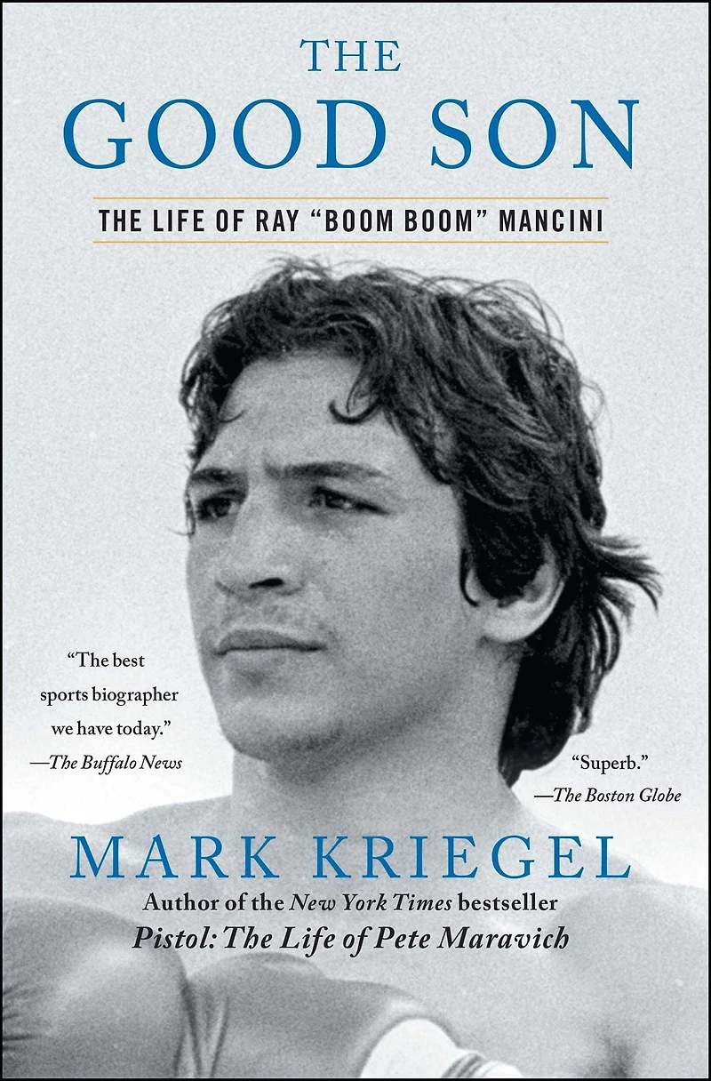 The Good Son: Life of Ray "Boom Boom" Mancini