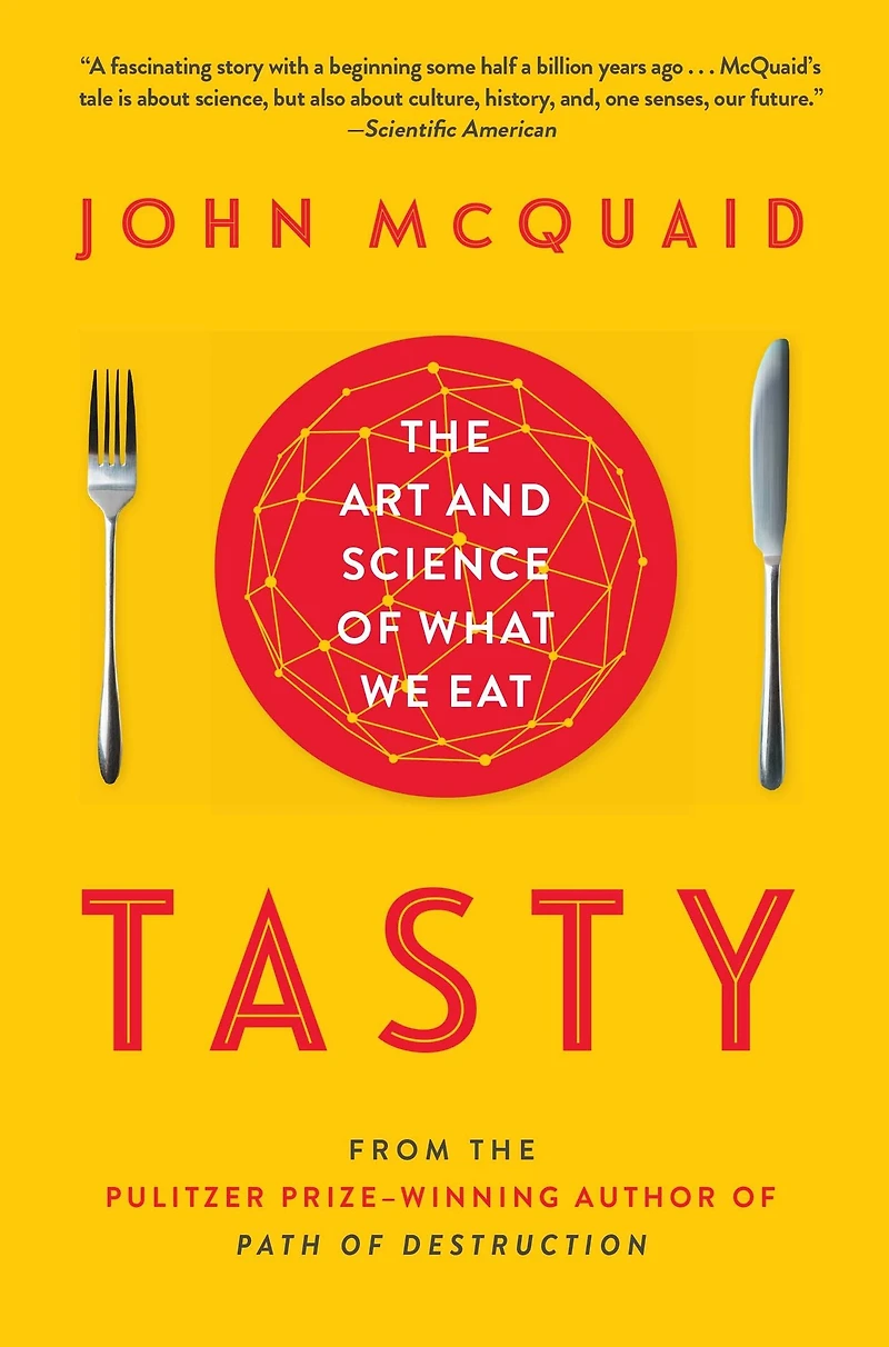 Tasty: The Art and Science of What We Eat