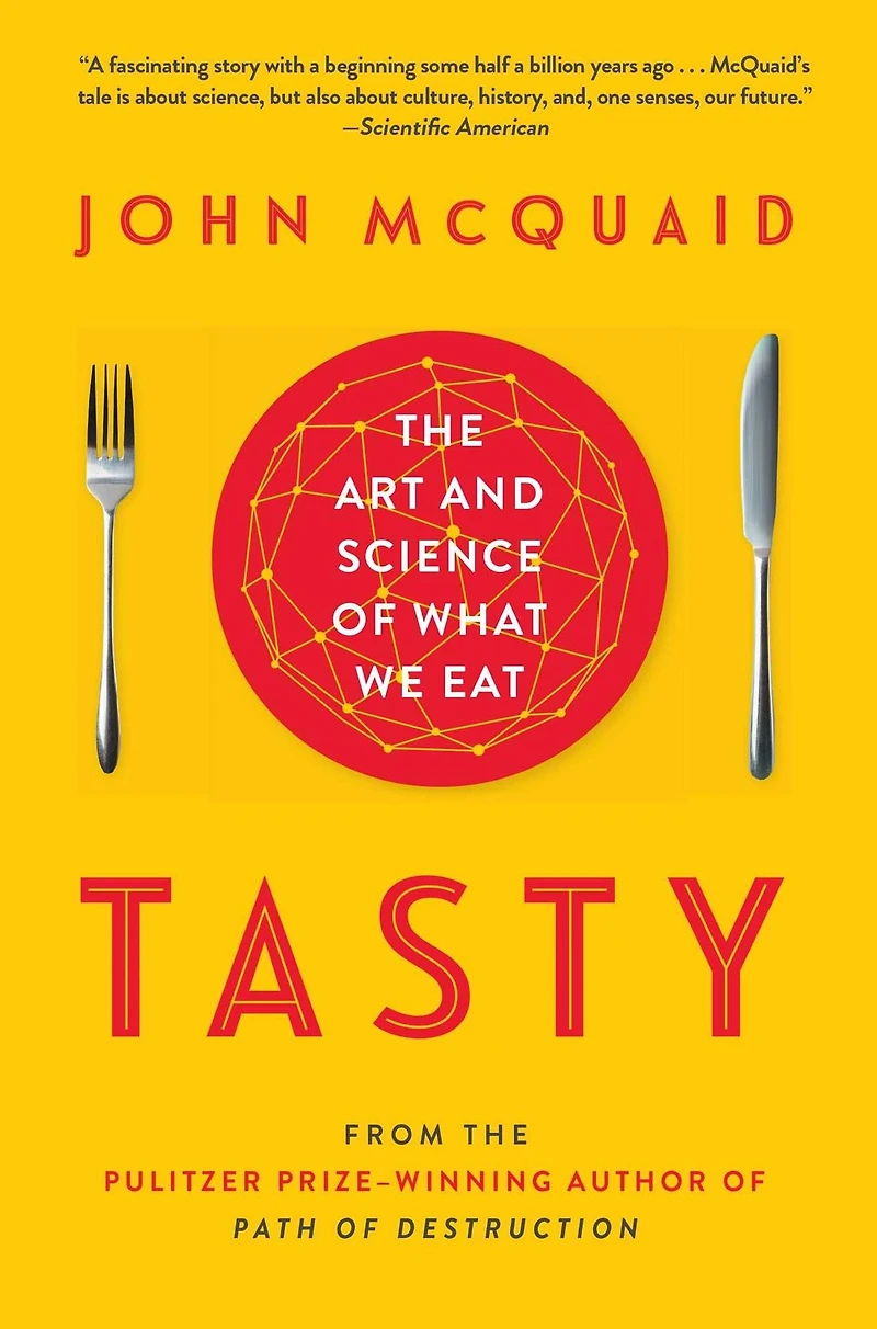 Tasty: The Art and Science of What We Eat