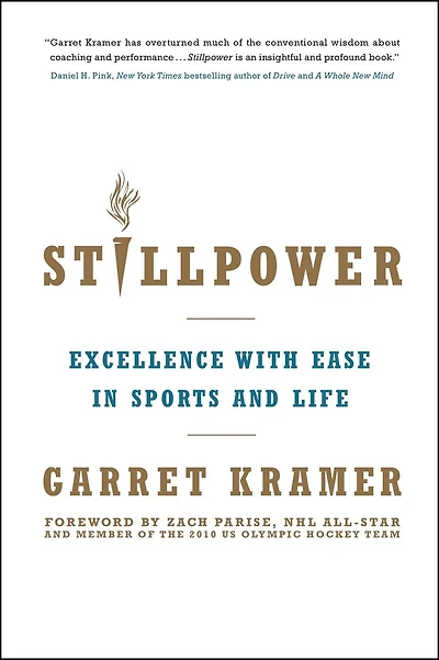 Stillpower: Excellence with Ease Sports and Life